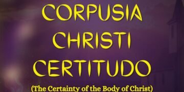 CORPUSIA CHRISTI CERTITUDO (THE CERTAINTY OF THE BODY OF CHRIST)