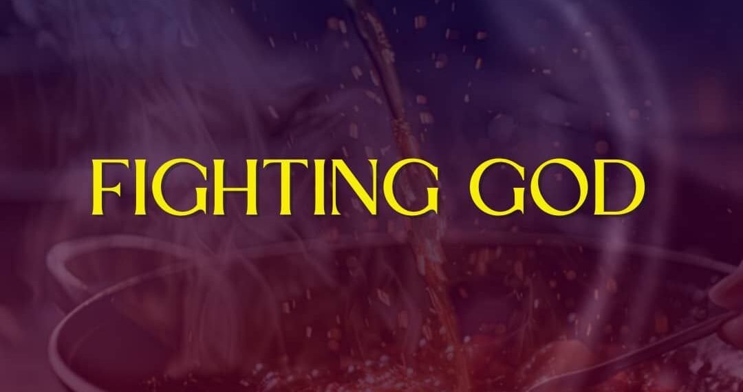 FIGHTING GOD