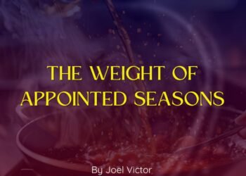 THE WEIGHT OF APPOINTED SEASONS