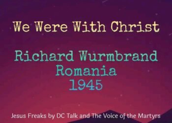 WE WERE WITH CHRIST – PART 1