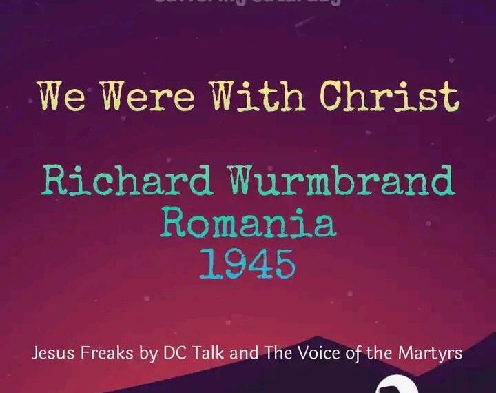 WE WERE WITH CHRIST – PART 1