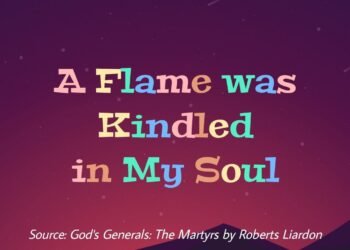 A FLAME WAS KINDLED IN MY SOUL (PART 1)