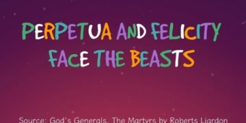 PERPETUA & FELICITY FACE THE BEASTS (PART 3)