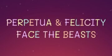 PERPETUA & FELICITY FACE THE BEASTS (PART 4)