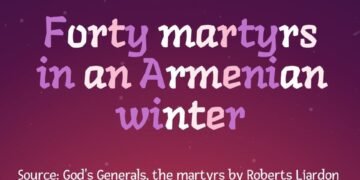 FORTY MARTYRS IN AN ARMENIAN WINTER (PART 3)