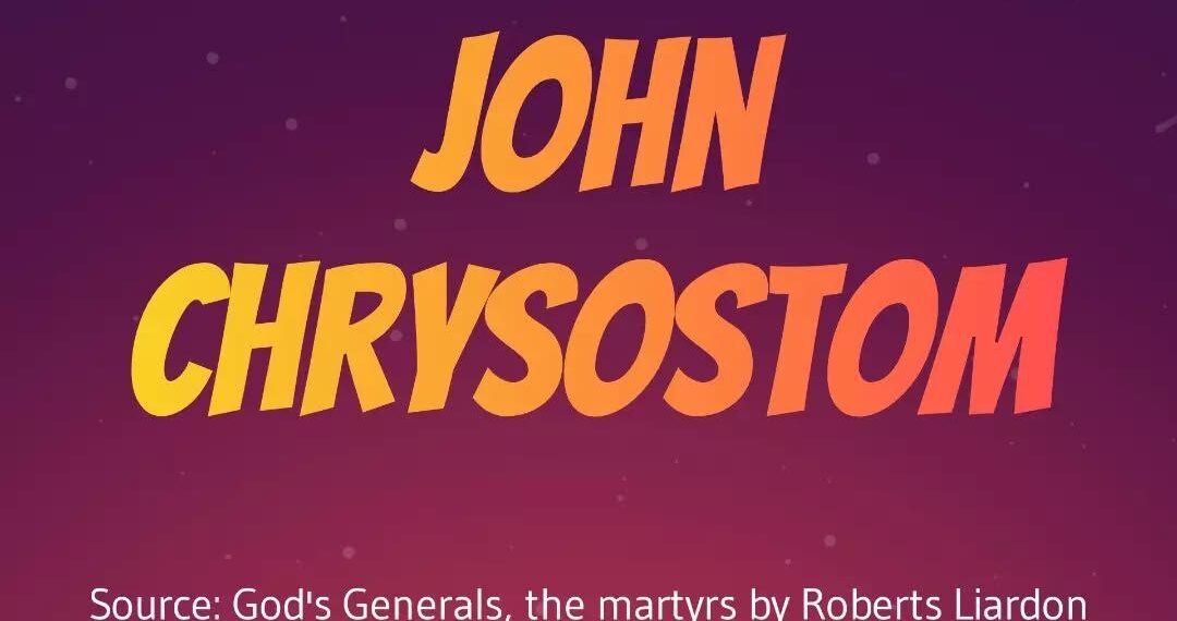JOHN CHRYSOSTOM (PART 1)
