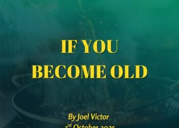 IF YOU BECOME OLD