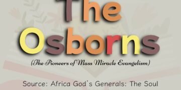 THE OSBORNS (THE PIONEERS OF MASS MIRACLE ENVANGELISM) PART 7