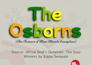 THE OSBORNS (THE PIONEERS OF MASS MIRACLE ENVANGELISM) PART 8