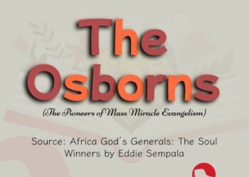 THE OSBORNS (THE PIONEERS OF MASS MIRACLE ENVANGELISM) PART 9