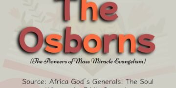 THE OSBORNS (THE PIONEERS OF MASS MIRACLE ENVANGELISM) PART 9