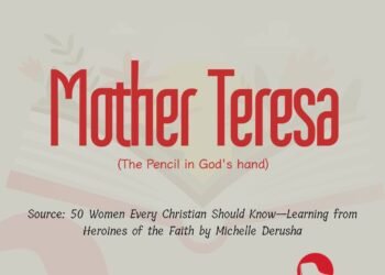 MOTHER TERESA (The Pencil in God’s Hand) (Part 2)
