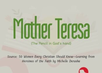 MOTHER TERESA (The Pencil in God’s Hand) (Part 4)