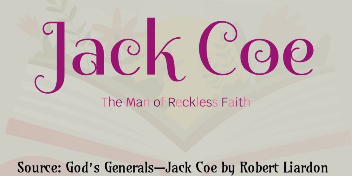 JACK COE THE MAN OF RECKLESS FAITH PART 2