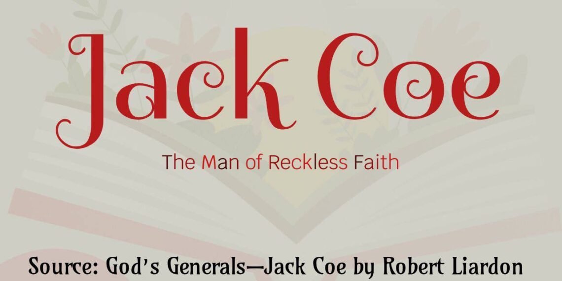 JACK COE THE MAN OF RECKLESS FAITH PART 4