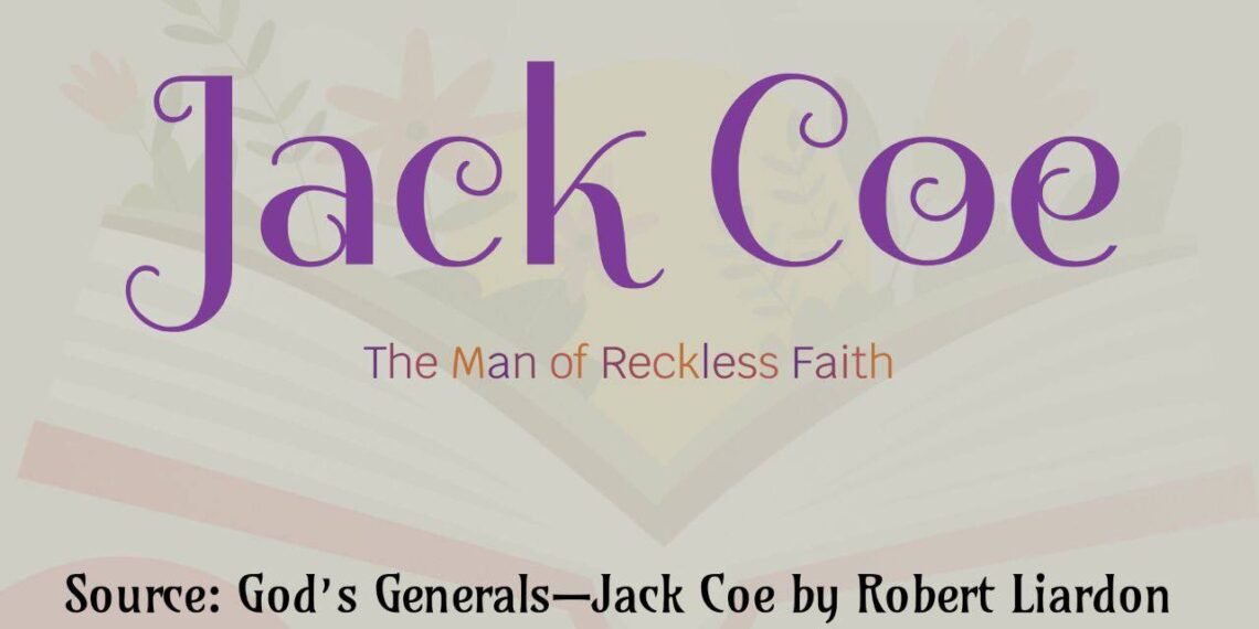 JACK COE THE MAN OF RECKLESS FAITH PART 5