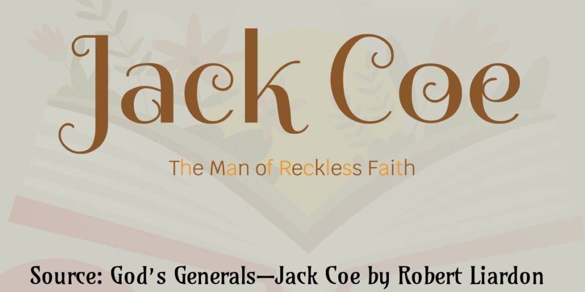 JACK COE THE MAN OF RECKLESS FAITH PART 6