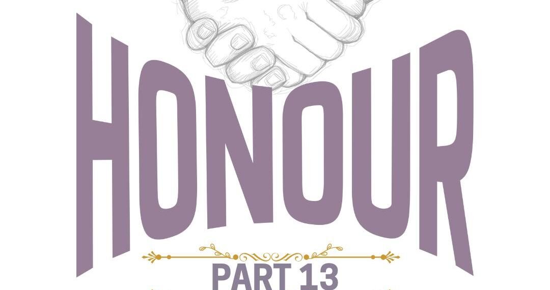 HONOUR (PART 13)