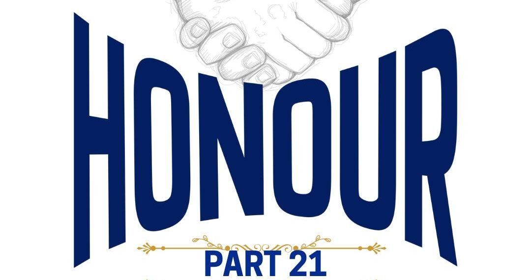 HONOUR (PART 21)