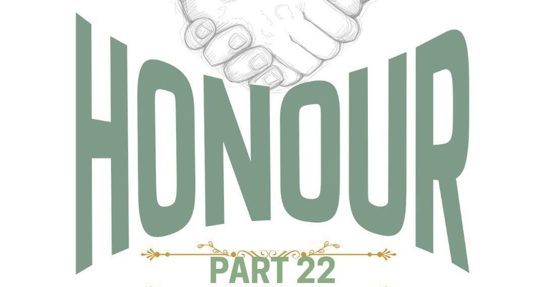 HONOUR (PART 22)