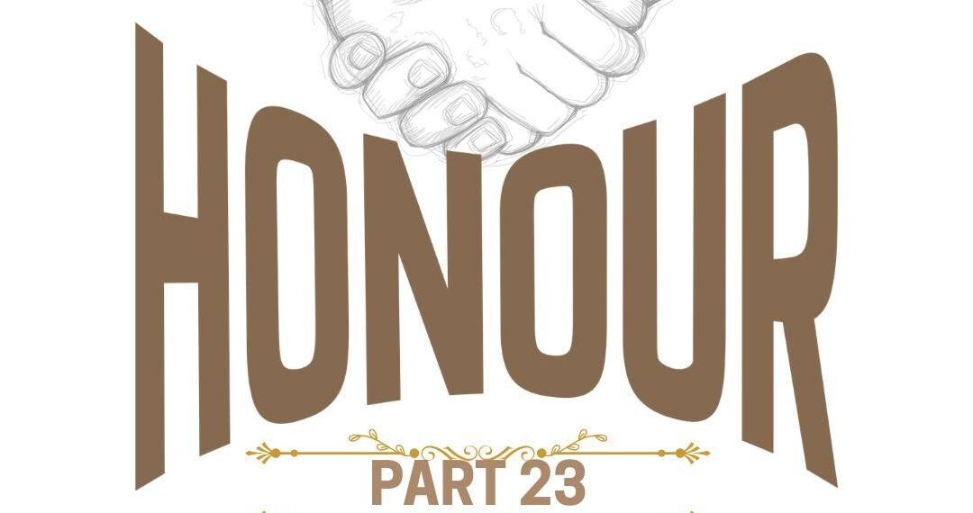 HONOUR (PART 23)