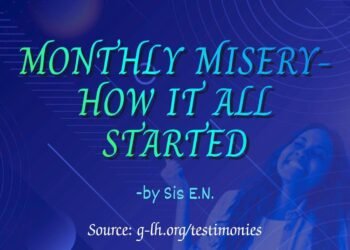 MONTHLY MISERY (PART 1) – HOW IT ALL STARTED