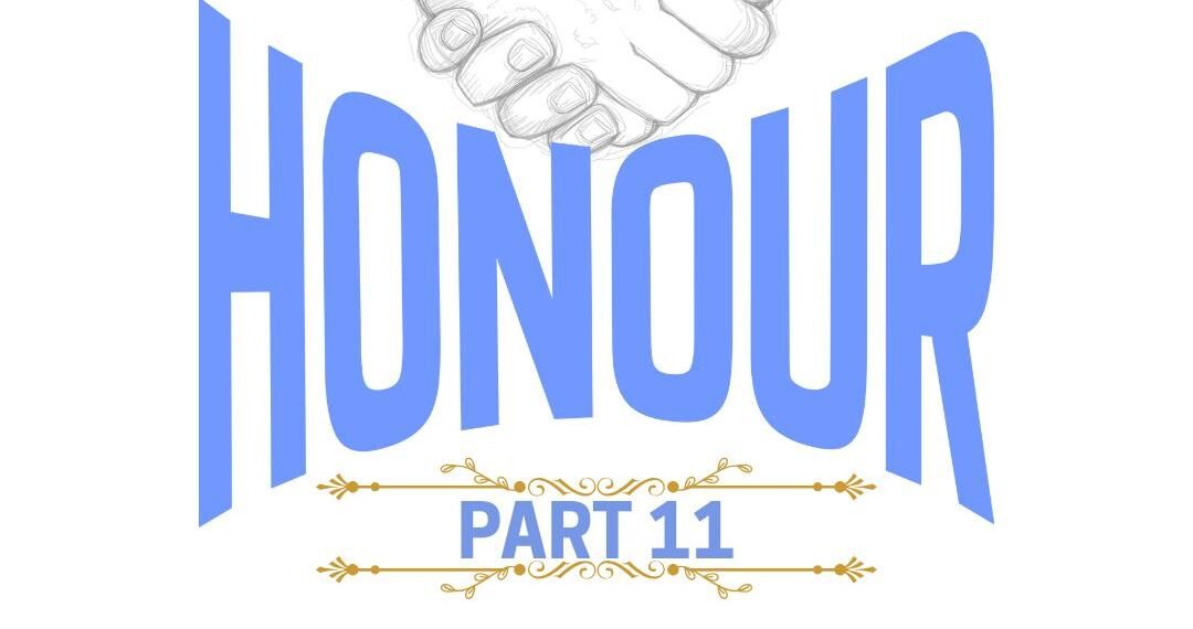 HONOUR (PART 11)