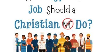 What Type of Job Should a Christian Do (PART 2)?